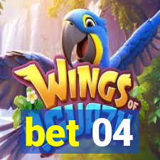 bet 04